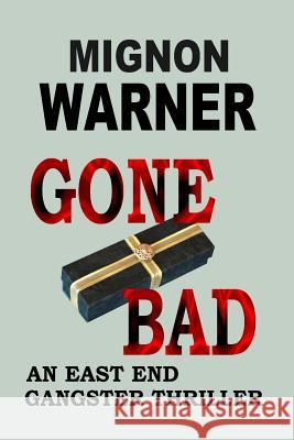Gone Bad Mignon Warner 9781978131026 Createspace Independent Publishing Platform - książka