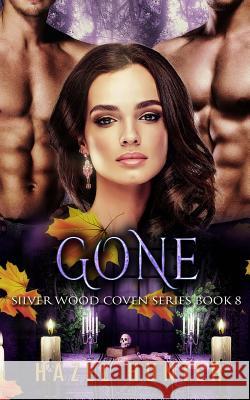 Gone (Book Eight of Silver Wood Coven): A Paranormal Romance Novel Hazel Hunter 9781542553360 Createspace Independent Publishing Platform - książka