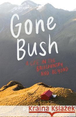 Gone Bush Paul Kilgour 9781775541738 HarperCollins - książka