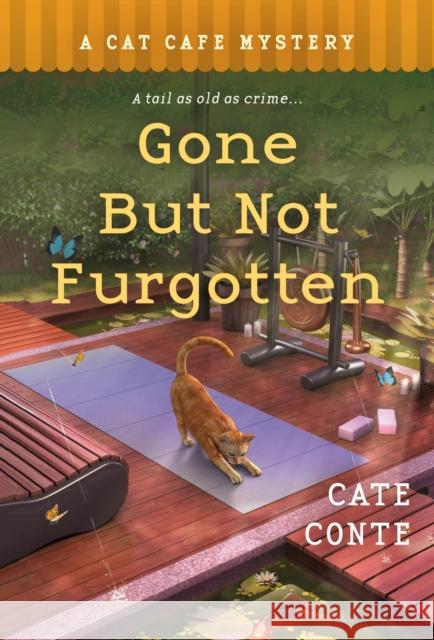 Gone But Not Furgotten: A Cat Cafe Mystery Conte, Cate 9781250761576 St. Martin's Press - książka