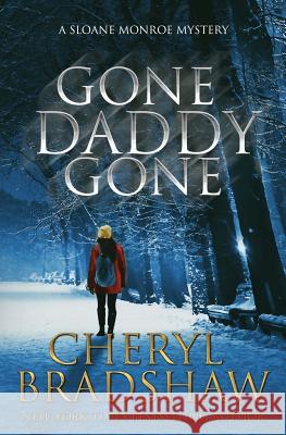 Gone Daddy Gone Cheryl Bradshaw 9781542386258 Createspace Independent Publishing Platform - książka