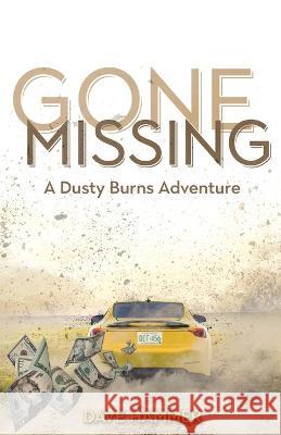 Gone Missing Dave Hammer 9781486622542 Word Alive Press - książka