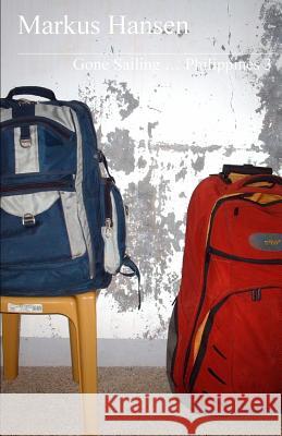 Gone Sailing ... Philippines 3 Markus Hansen 9781500705244 Createspace - książka