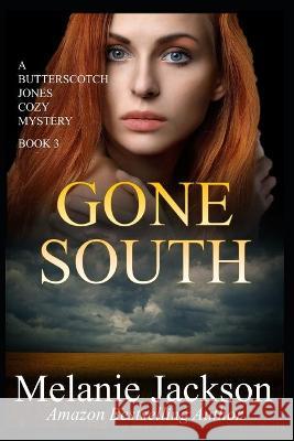 Gone South Melanie Jackson 9798711483601 Independently Published - książka