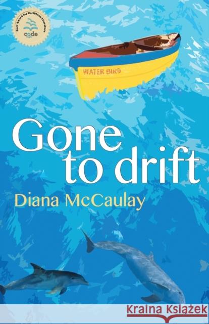 Gone to Drift Diana McCaulay 9780993108617 Papillote Press - książka