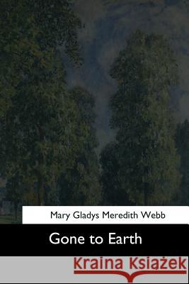 Gone to Earth Mary Gladys Webb 9781544624457 Createspace Independent Publishing Platform - książka