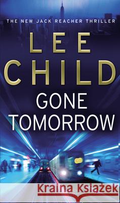 Gone Tomorrow: (Jack Reacher 13) Lee Child 9780553818123 Transworld Publishers Ltd - książka