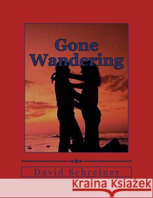 Gone Wandering David Schreiner 9781484062036 Createspace - książka