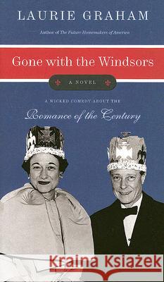 Gone with the Windsors Laurie Graham 9780060872724 Harper Paperbacks - książka