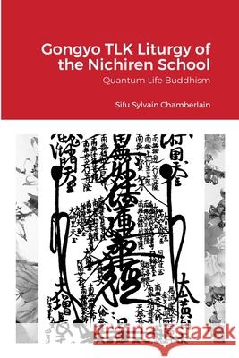 Gongyo TLK Liturgy of the Nichiren School Sylvain Chamberlain 9781716633713 Lulu.com - książka