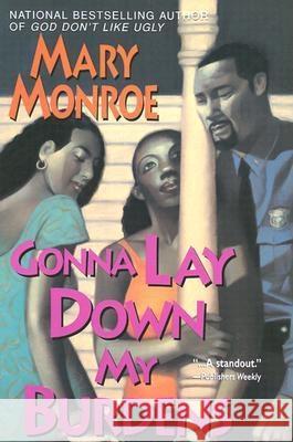 Gonna Lay Down My Burdens Mary Monroe 9780758200013 Dafina Books - książka