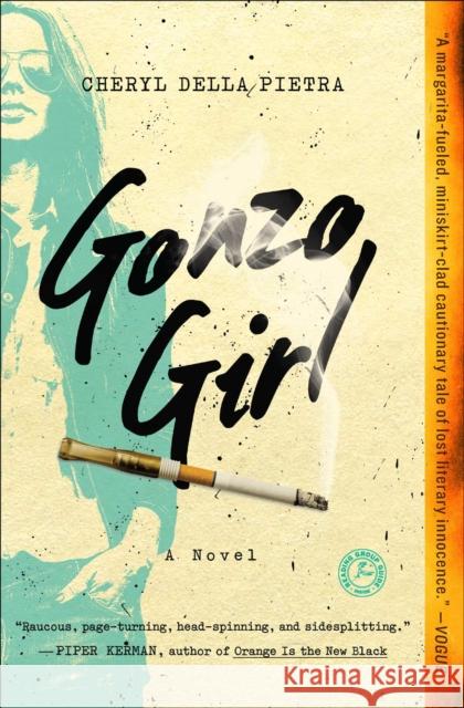 Gonzo Girl Della Pietra, Cheryl 9781501105593 Touchstone Books - książka