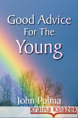 Good Advice for the Young John Palma 9781436305914  - książka
