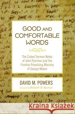 Good and Comfortable Words David M Powers, Meredith M Neuman 9781498243179 Wipf & Stock Publishers - książka