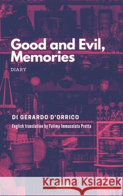 Good and Evil, Memories: Diary Gerardo d'Orrico, Fatima Immacolata Pretta 9788835410713 Tektime - książka