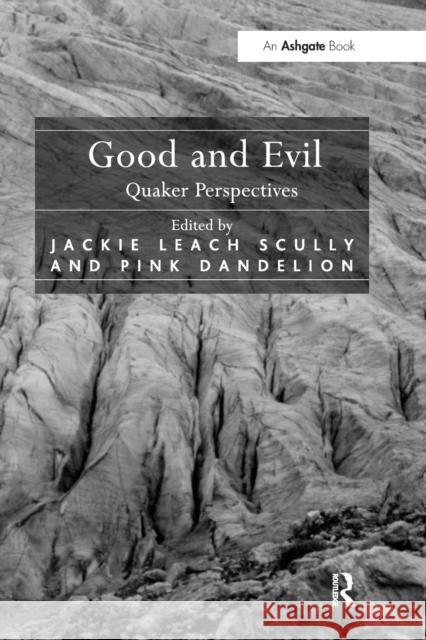 Good and Evil: Quaker Perspectives Pink Dandelion 9781032099736 Routledge - książka