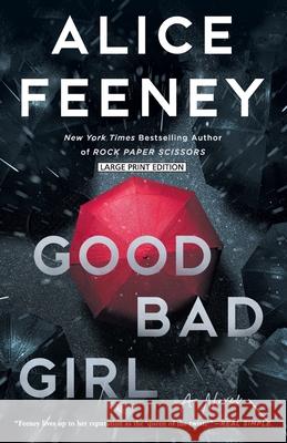 Good Bad Girl Alice Feeney 9781420516586 Large Print Press - książka