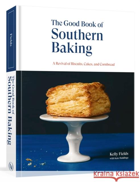 Good Book of Southern Baking Kelly Fields 9781984856227 Random House USA Inc - książka