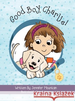 Good Boy, Charlie! Mountain, Jennifer, Coleman, Joan 9798894279565 Fulton Books - książka