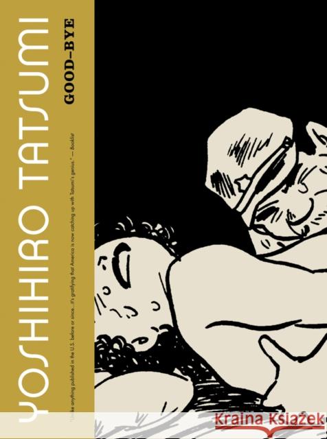 Good-Bye Yoshihiro Tatsumi 9781770460782 PUBLISHERS GROUP UK - książka