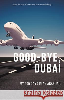 Good-Bye, Dubai Len Forster 9781393355250 Len Forster - książka