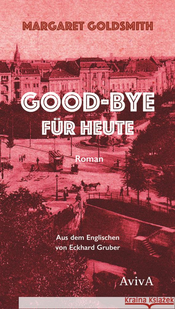 Good-bye für heute Goldsmith, Margaret 9783949302299 Aviva - książka