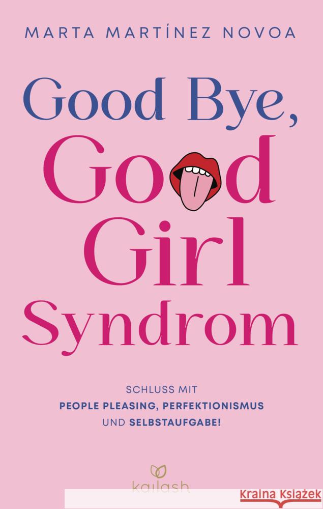 Good Bye, Good Girl Syndrom Martínez Novoa, Marta 9783424632804 Kailash - książka