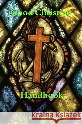 Good Christian Handbook James Hewitt 9781329488441 Lulu.com - książka