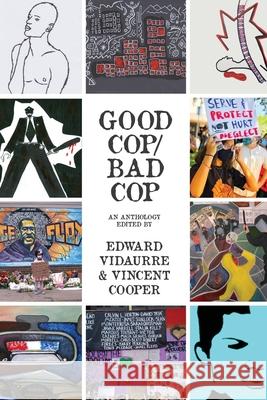 Good Cop/Bad Cop: an anthology Edward Vidaurre Vincent Cooper Matthew Revert 9781953447784 Flowersong Press - książka