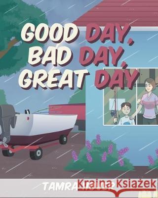 Good Day, Bad Day, Great Day Tamra Hover 9781644168745 Christian Faith - książka