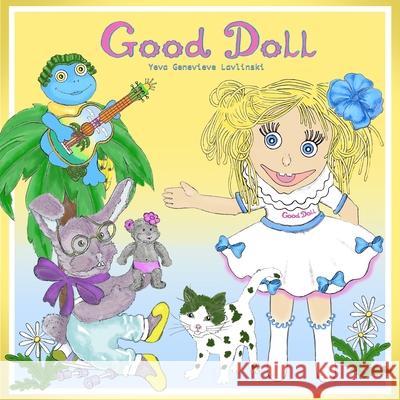 Good Doll Yeva-Genevieve Lavlinski Yeva-Genevieve Lavlinski Paul Hamilton Molinsky 9781735757353 R. R. Bowker - książka