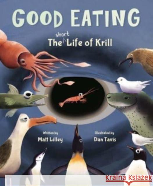 Good Eating: The Short Life of Krill Lilley, Matt 9780884488675 Tilbury House Publishers - książka