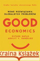 Good Economics BANERJEE ABHIJIT V., DUFLO ESTHER 9788326838880 AGORA - książka