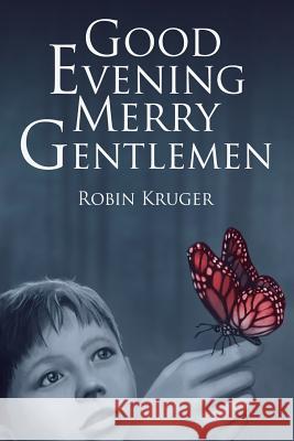 Good Evening Merry Gentlemen Robin Kruger 9780639986579 National Library of South Africa - książka