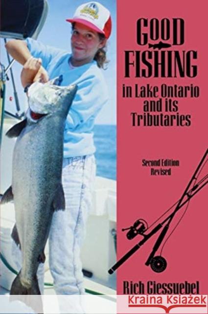 Good Fishing in Lake Ontario and Its Tributaries Rich Giessuebel 9780881503043 Countryman Press - książka