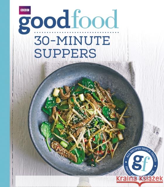 Good Food: 30-minute suppers Good Food Guides 9781849908702 Ebury Publishing - książka