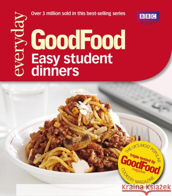 Good Food: Easy Student Dinners: Triple-tested Recipes Good Food Guides 9781849902564 Ebury Publishing - książka