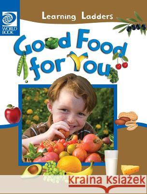 Good Food For You Inc World Book 9780716679264 World Book, Inc. - książka