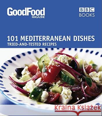 Good Food: Mediterranean Dishes: Triple-tested Recipes Good Food Guides 9781846074257 Ebury Publishing - książka