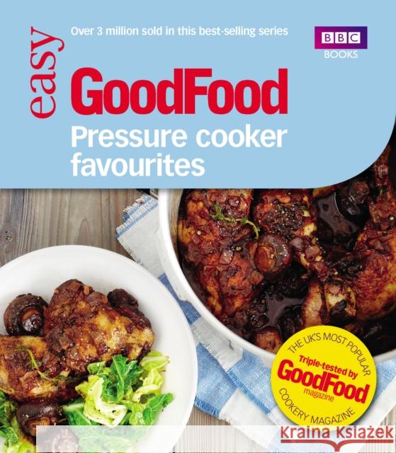 Good Food: Pressure Cooker Favourites Barney Desmazery 9781849906692 Ebury Publishing - książka