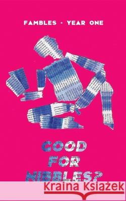 Good For Nibbles?: Fambles - year one Paul Magrs, Stephen M Hornby, Rylan John Cavell 9798523774348 Independently Published - książka