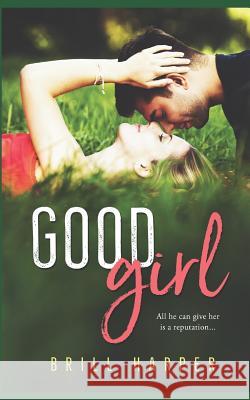 Good Girl Brill Harper 9781798120217 Independently Published - książka