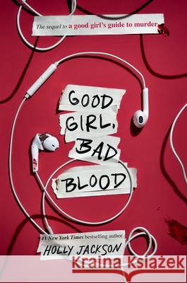 Good Girl, Bad Blood: The Sequel to a Good Girl's Guide to Murder Holly Jackson 9781984896407 Delacorte Press - książka