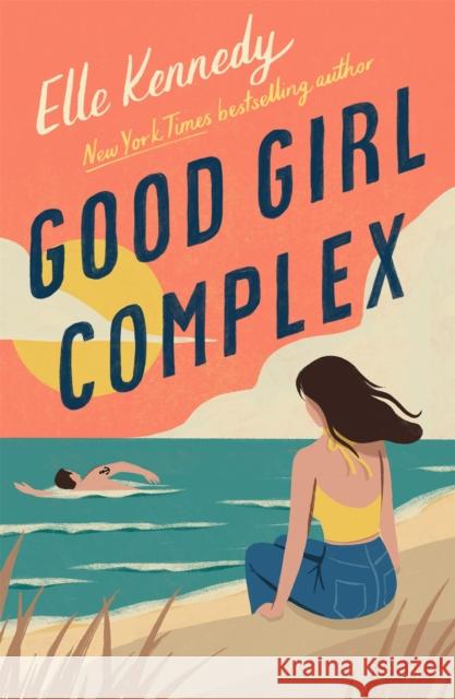 Good Girl Complex: a steamy and addictive college romance from the TikTok sensation Elle (author) Kennedy 9780349428833 Little, Brown Book Group - książka