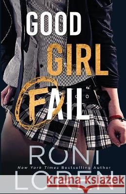 Good Girl Fail Roni Loren 9780998521336 Roni Loren, LLC - książka