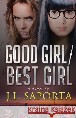 Good Girl/Best Girl J. L. Saporta 9780615902241 Saporta Publishing - książka