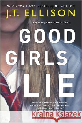 Good Girls Lie J. T. Ellison 9780778330776 Mira Books - książka