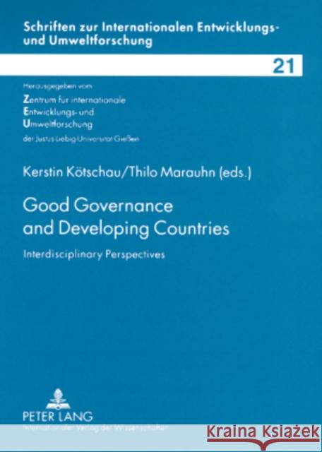 Good Governance and Developing Countries: Interdisciplinary Perspectives Zentrum Für Internationale 9783631574959 Peter Lang AG - książka