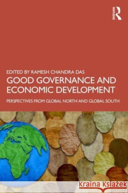 Good Governance and Economic Development: Perspectives from Global North and Global South Ramesh Chandra Das 9781032870502 Routledge Chapman & Hall - książka