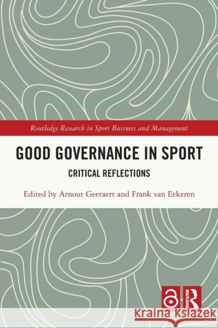 Good Governance in Sport: Critical Reflections Arnout Geeraert Frank Va 9781032001234 Routledge - książka